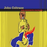 Coltrane, John Our Favourite Coltrane
