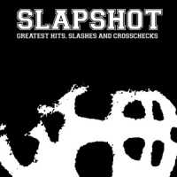 Slapshot Greatest Hits Slashes &..