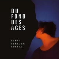 Perrier-rochas, Fanny Du Fond Des Ages