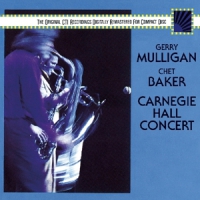 Mulligan, Gerry / Chet Baker Carnegie Hall Concert