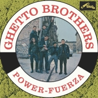 Ghetto Brothers Power-fuerza