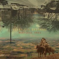 Heartless Bastards Restless Ones