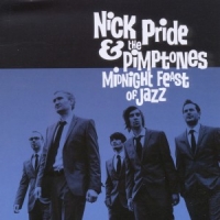 Pride, Nick -& The Pimptones- Midnight Feast