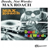 Roach, Max Deeds, Not Words