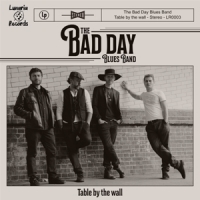 Bad Day Blues Band, The Table By The Wall