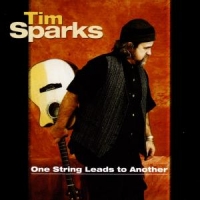 Sparks, Tim One String Leads To Another