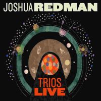 Redman, Joshua Trios Live