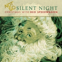 Reo Speedwagon Not So Silent Night  Christmas