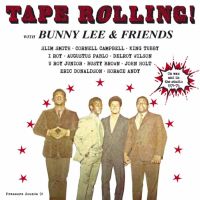 Lee, Bunny & Friends Tape Rolling! - On Wax And In The Studio 1971-74