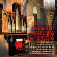 Barco Diaz, Miguel Del Sebastian Aguilera De Heredia: Organ Music
