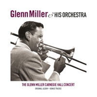 Miller, Glenn Carnegie Hall Concert