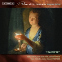 Bach Collegium Japan & Masaaki Suzuki J.s. Bach: Trauerode
