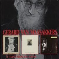 Maasakkers, Gerard Van 3 Favoriete Lp's Op 2 Cd's