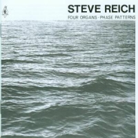 Reich Steve Four Organs/phase Patterns