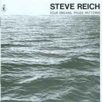 Reich, Steve Four Organs/phase Patterns