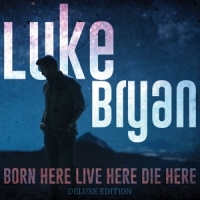 Bryan, Luke Born Here Live Here Die Here