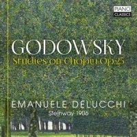 Emanuele Delucchi Godowsky: Studies On Chopin Op.25