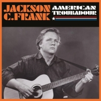 Jackson C. Frank American Troubadour