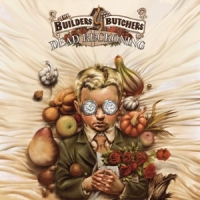 Builders & The Butchers Dead Reckoning