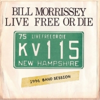 Morrisey, Bill Live Free Or Die