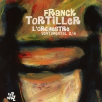 Tortiller, Franck Sentimental 3/4