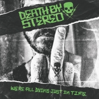 Death By Stereo We're All Dying Just In Time