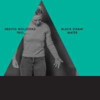 Hedvig Mollestad Trio Black Stabat Mater