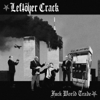 Leftover Crack Fuck World Trade