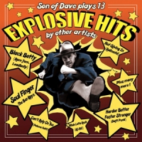 Son Of Dave Explosive Hits