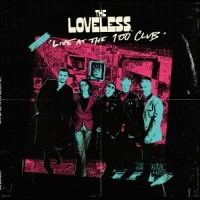Loveless, The Feat. Marc Almond Live At The 100 Club