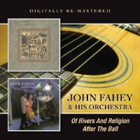 Fahey, John & His Orchestra Of Rivers And Religion/after The Ball