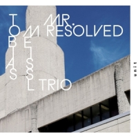 Tobias Meissl Trio Mr. Resolved
