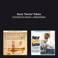 Edison, Harry 'sweets' -quintet- Patented By Edison / Sweetenings