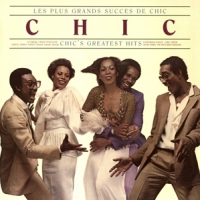 Chic Chic's Greatest Hits