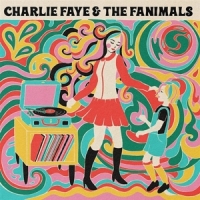Faye, Charlie & The Fanimals Charlie Faye & The Fanimals