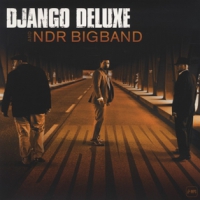 Django Deluxe & Ndr Bigband Driving
