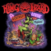 King Lizard A Nightmare Livin' A Dream
