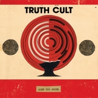 Truth Cult Walk The Wheel