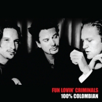 Fun Lovin' Criminals 100% Columbian -coloured-