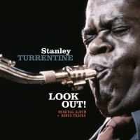 Turrentine, Stanley Look Out! - Original Album Incl. Bonus Tracks
