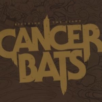 Cancer Bats Birthing The Giant