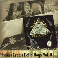 Indian Creek Delta Boys Vol.2