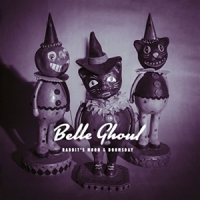 Belle Ghoul Rabbit S Moon & Doomsday (10")