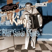 King, Pee Wee Blue Suede Shoes...