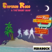 Captain Rico & The Ghost Band The Forgotten Memory Of The Beaches
