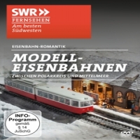 Documentary Modellbahnen Zwischen Polarkreis Und Mittelmeer