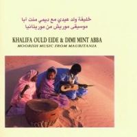 Khalifa Ould Eide, Dimi Mint Abba Moorish Music From Mauritania