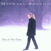 Bolton, Michael This Is The Time - The Christmas Album