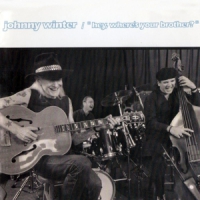 Winter, Johnny Hey, Where's Your Brother