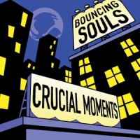 Bouncing Souls Crucial Moments